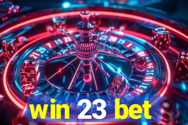 win 23 bet